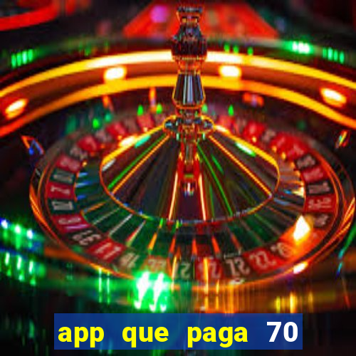 app que paga 70 reais para se cadastrar 2023